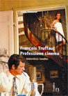 Libro: François Truffaut. Professione Cinema. Interviste inedite