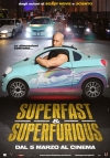 Superfast, Superfurious
